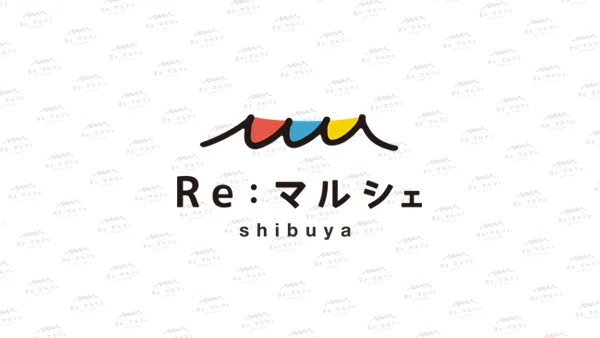 Re:マルシェ shibuya